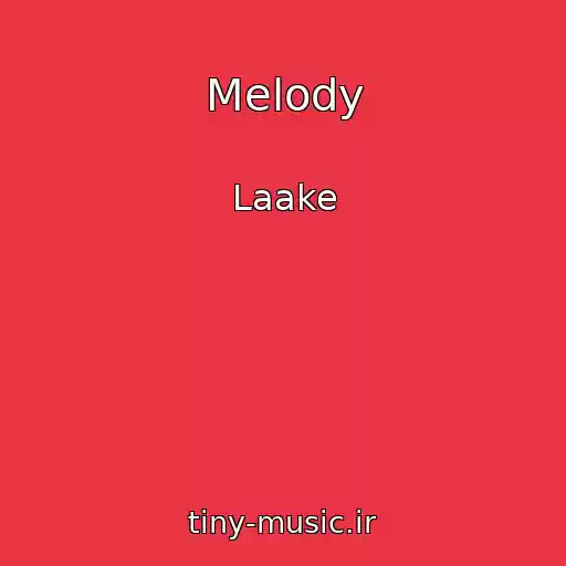 کاور آهنگ Melody از Laake