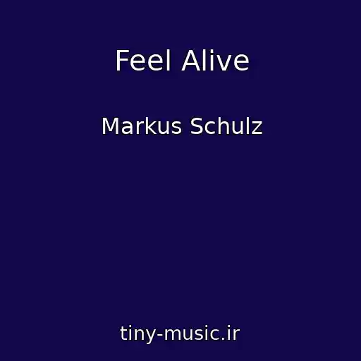 کاور آهنگ Feel Alive از Markus Schulz