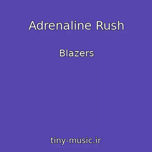 کاور آهنگ Adrenaline Rush از Blazers