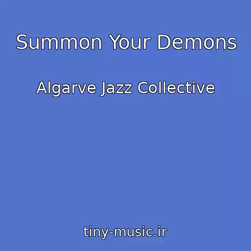 کاور آهنگ Summon Your Demons از Algarve Jazz Collective