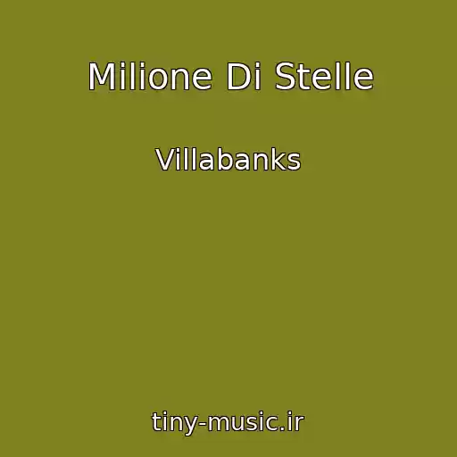 کاور آهنگ Milione Di Stelle از Villabanks
