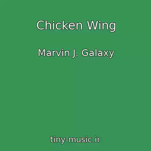 کاور آهنگ Chicken Wing از Marvin J. Galaxy