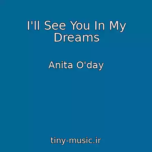 کاور آهنگ I'll See You In My Dreams از Anita O'day