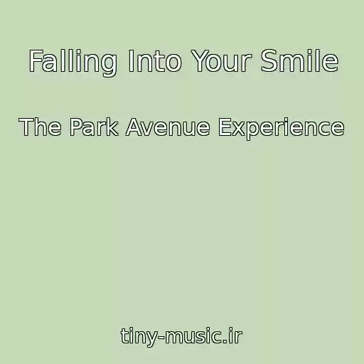 کاور آهنگ Falling Into Your Smile از The Park Avenue Experience