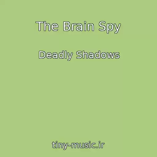 کاور آهنگ The Brain Spy از Deadly Shadows