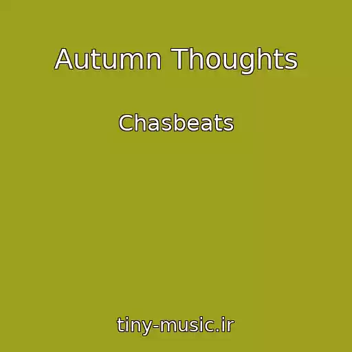 کاور آهنگ Autumn Thoughts از Chasbeats