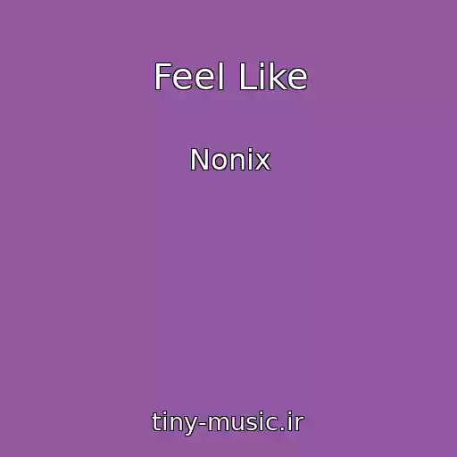کاور آهنگ Feel Like از Nonix
