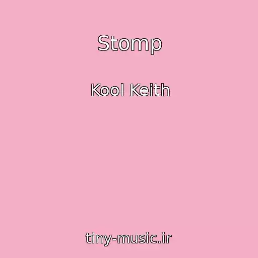 کاور آهنگ Stomp از Kool Keith