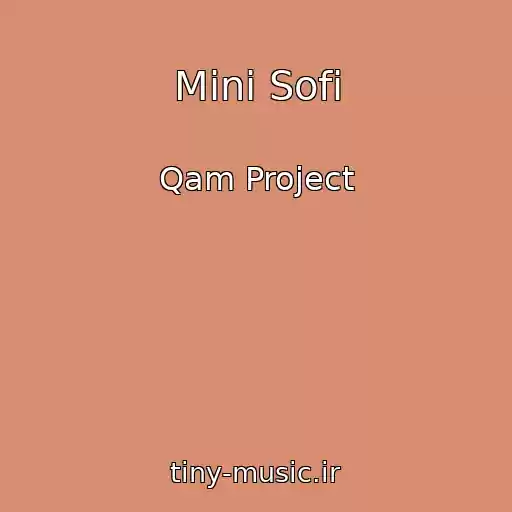 کاور آهنگ Mini Sofi از Qam Project