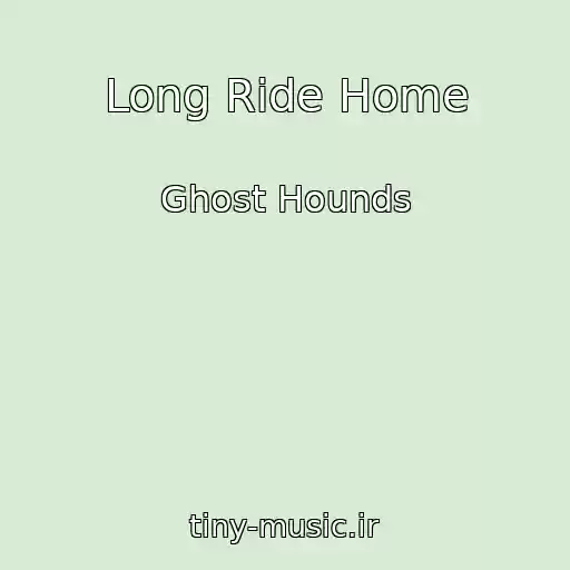 کاور آهنگ Long Ride Home از Ghost Hounds