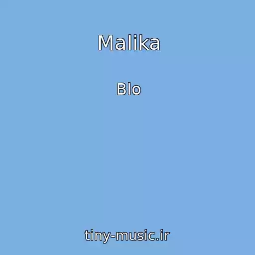 کاور آهنگ Malika از Blo