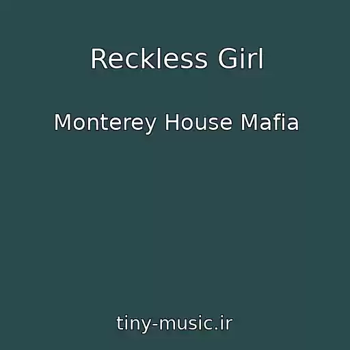 کاور آهنگ Reckless Girl از Monterey House Mafia