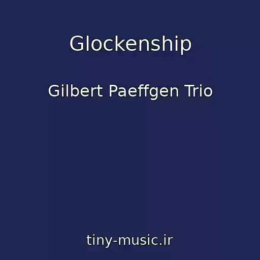 کاور آهنگ Glockenship از Gilbert Paeffgen Trio