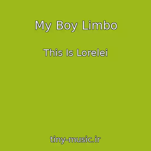 کاور آهنگ My Boy Limbo از This Is Lorelei