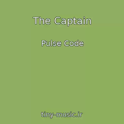کاور آهنگ The Captain از Pulse Code