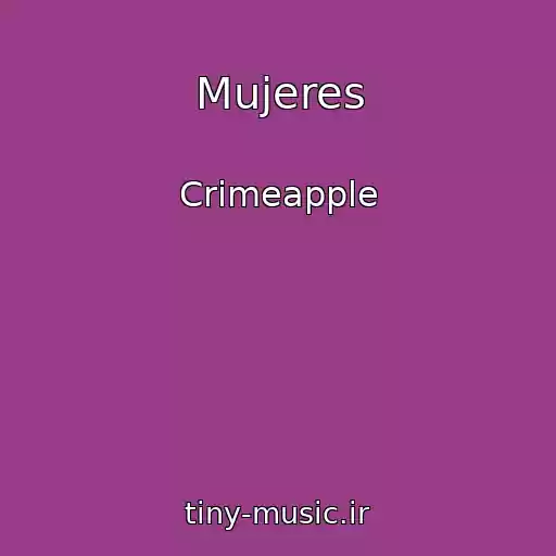 کاور آهنگ Mujeres از Crimeapple