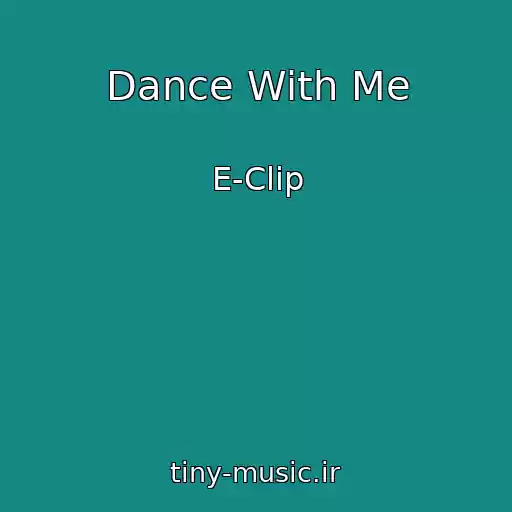 کاور آهنگ Dance With Me از E-Clip
