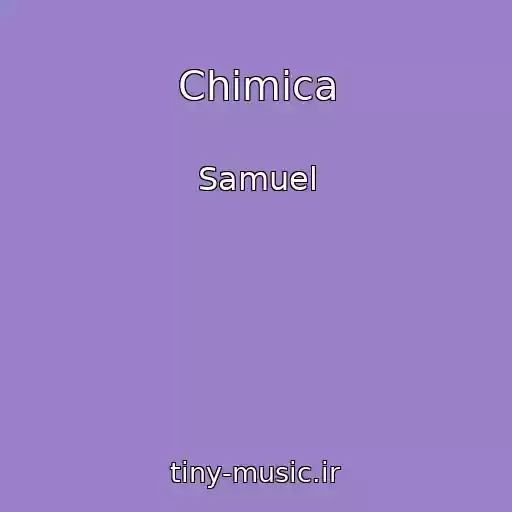 کاور آهنگ Chimica از Samuel