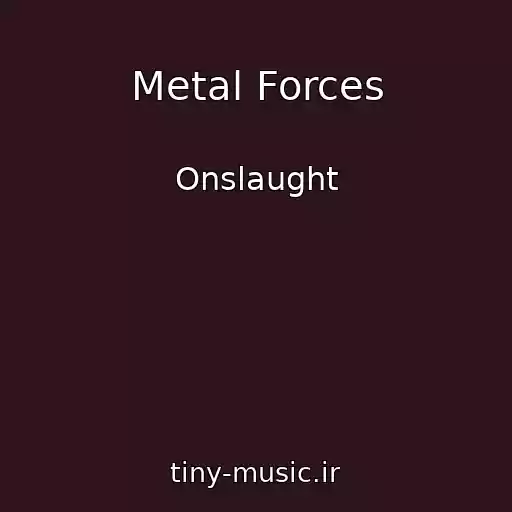 کاور آهنگ Metal Forces از Onslaught