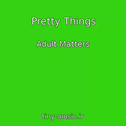 کاور آهنگ Pretty Things از Adult Matters