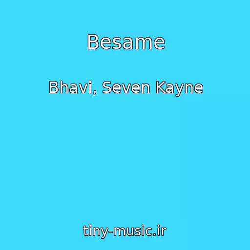 کاور آهنگ Besame از Bhavi, Seven Kayne