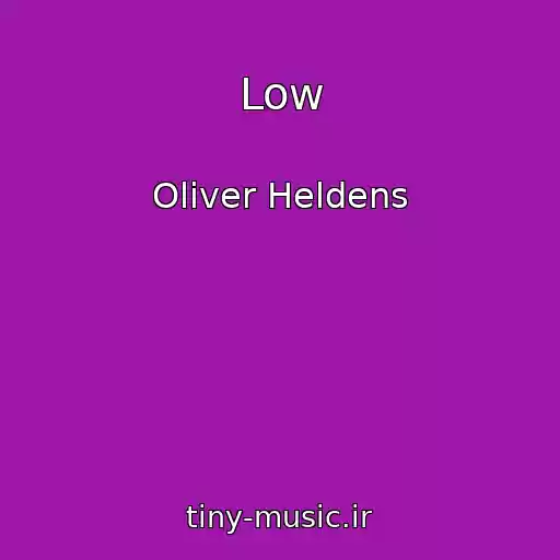 کاور آهنگ Low از Oliver Heldens