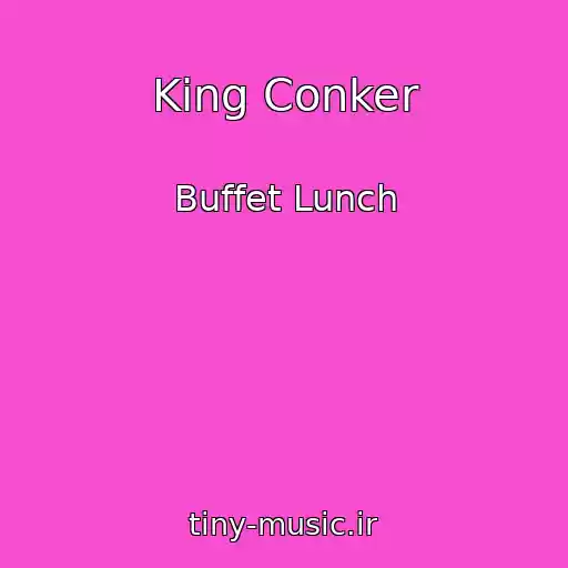کاور آهنگ King Conker از Buffet Lunch