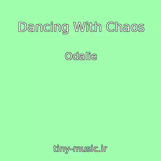 کاور آهنگ Dancing With Chaos از Odalie