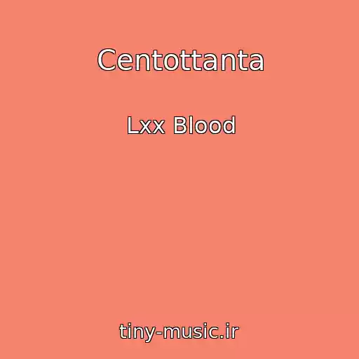 کاور آهنگ Centottanta از Lxx Blood