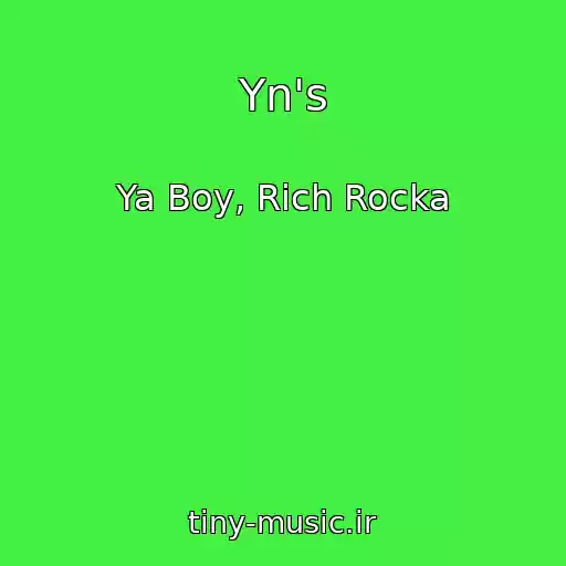کاور آهنگ Yn's از Ya Boy, Rich Rocka