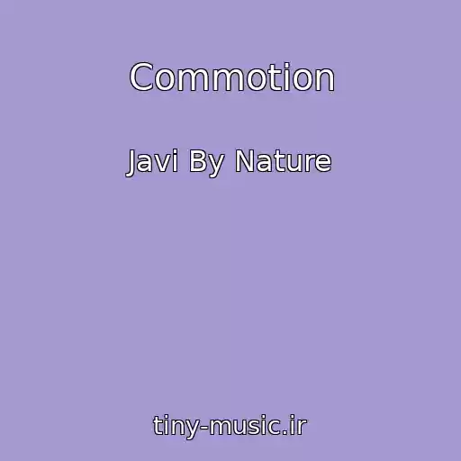 کاور آهنگ Commotion از Javi By Nature