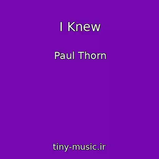 کاور آهنگ I Knew از Paul Thorn