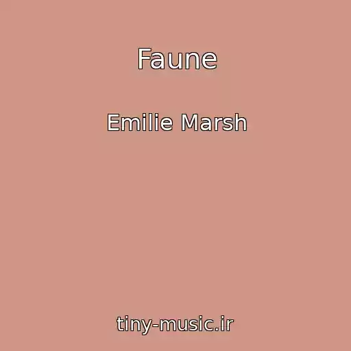 کاور آهنگ Faune از Emilie Marsh