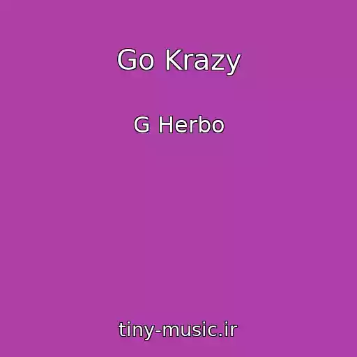 کاور آهنگ Go Krazy از G Herbo