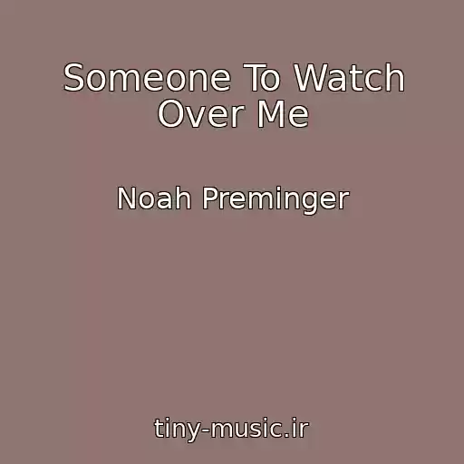 کاور آهنگ Someone To Watch Over Me از Noah Preminger