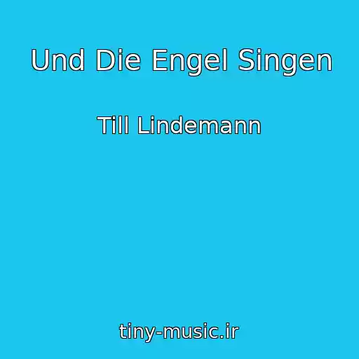 کاور آهنگ Und Die Engel Singen از Till Lindemann