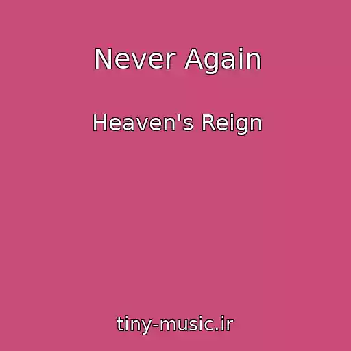 کاور آهنگ Never Again از Heaven's Reign