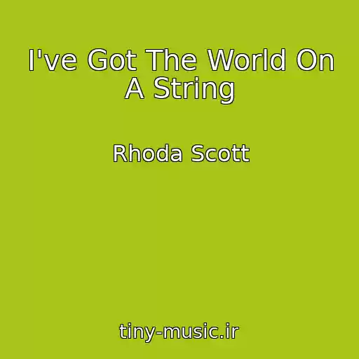 کاور آهنگ I've Got The World On A String از Rhoda Scott