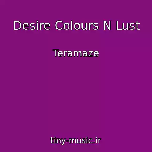 کاور آهنگ Desire Colours N Lust از Teramaze