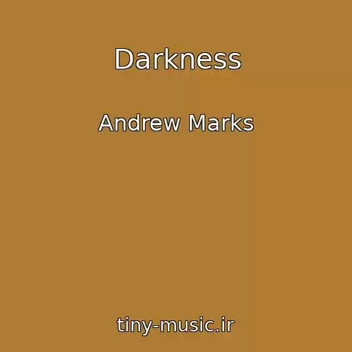 کاور آهنگ Darkness از Andrew Marks