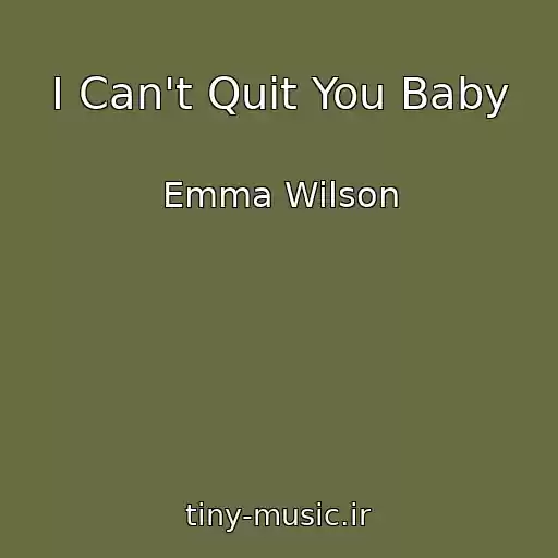 کاور آهنگ I Can't Quit You Baby از Emma Wilson