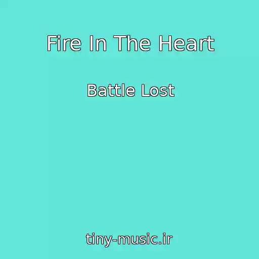 کاور آهنگ Fire In The Heart از Battle Lost