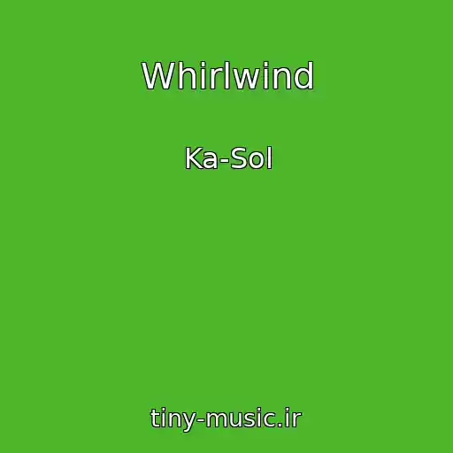 کاور آهنگ Whirlwind از Ka-Sol