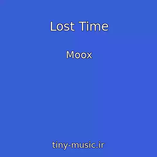 کاور آهنگ Lost Time از Moox
