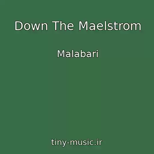 کاور آهنگ Down The Maelstrom از Malabari
