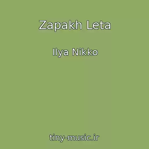 کاور آهنگ Zapakh Leta از Ilya Nikko