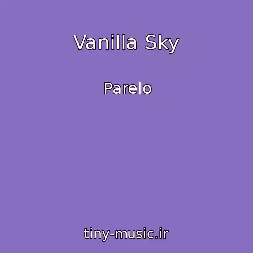 کاور آهنگ Vanilla Sky از Parelo