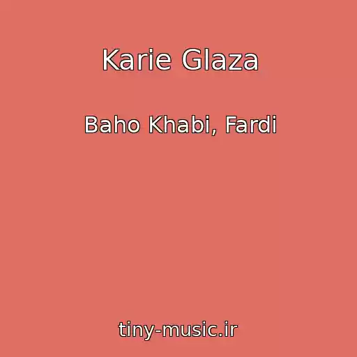 کاور آهنگ Karie Glaza از Baho Khabi, Fardi