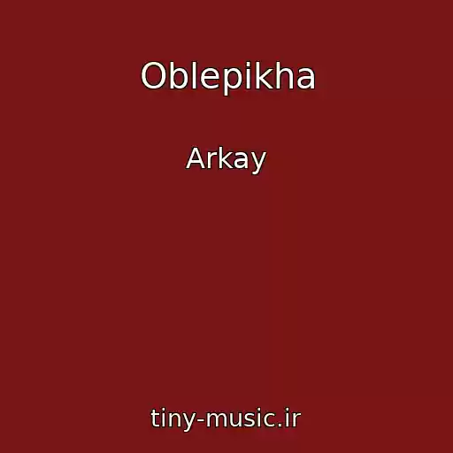 کاور آهنگ Oblepikha از Arkay