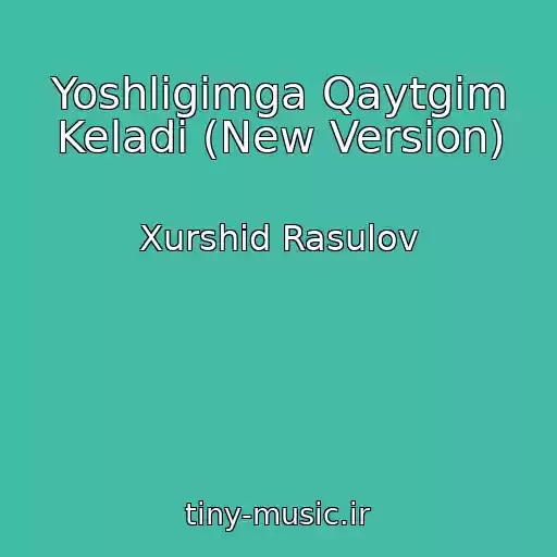 کاور آهنگ Yoshligimga Qaytgim Keladi (New Version) از Xurshid Rasulov
